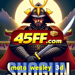 moto wesley 3d dinheiro infinito